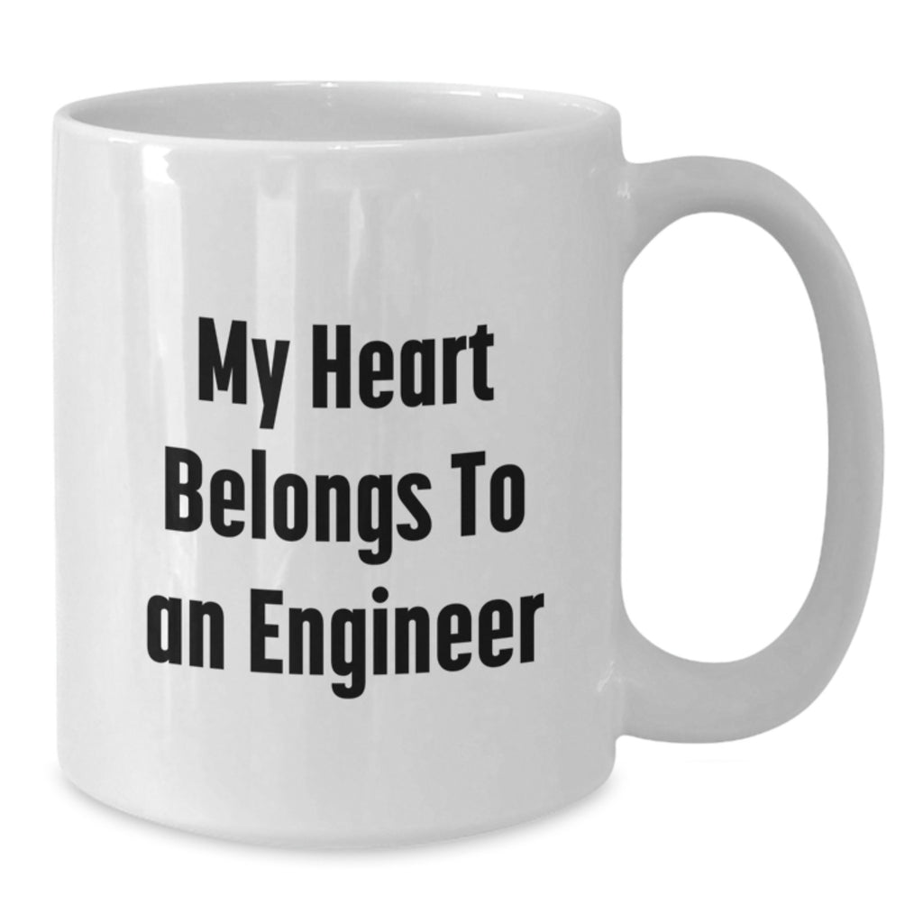 Funny Engineer Gifts from Men, White Coffee Mug for Friends, Valentine's Unique - Additional