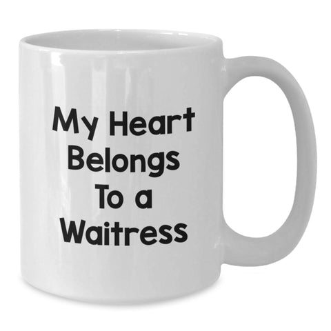 Image of Funny Waitress Gifts from Friends - My Heart Belongs To A Waitress Birthday Unique White Coffee Mug for Waitress - 11oz or 15oz Ceramic Mug - Additional