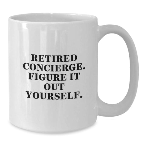 Image of Funny Gifts from Friends and Family for Retired Concierge - 'Figure It Out Yourself' White Coffee Mug, 11oz or 15oz Capacity - Additional