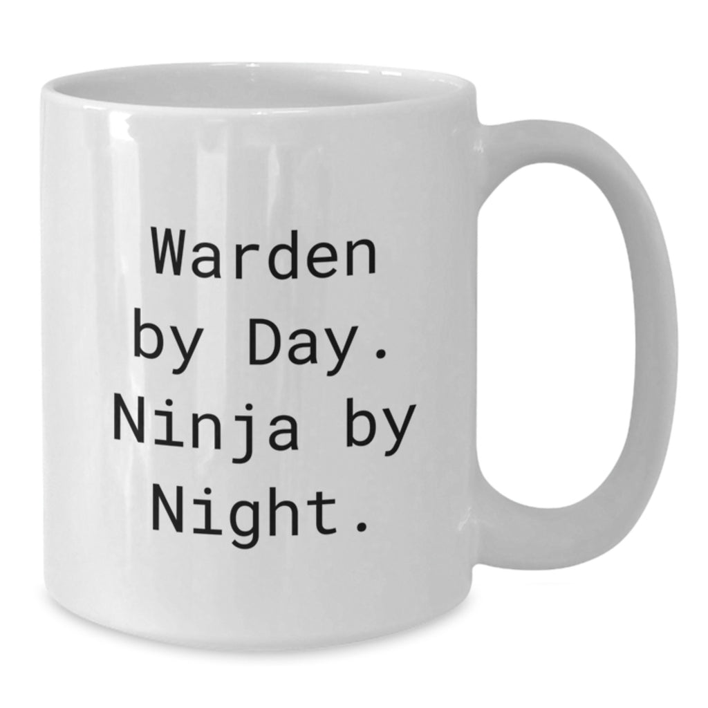 Warden Gifts - Funny Quote White Coffee Mug for Valentine's, Gifts from Men to Women, Ceramic, 11oz or 15oz - Additional