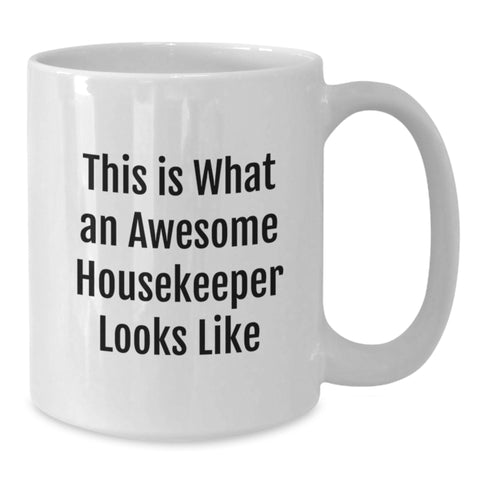 Image of Funny Housekeeper Quotes Gifts for Housekeeper Friends - White Coffee Mug, Birthday Unique Gift from Friends - Additional