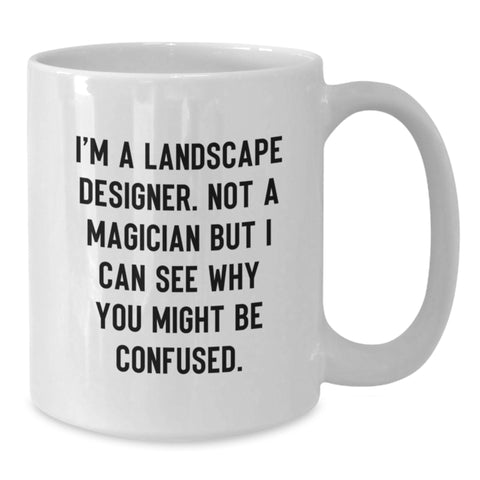 Image of Funny Gifts from Friends and Family for Landscape Designers - White Coffee Mug - Christmas Unique Ideas - Additional