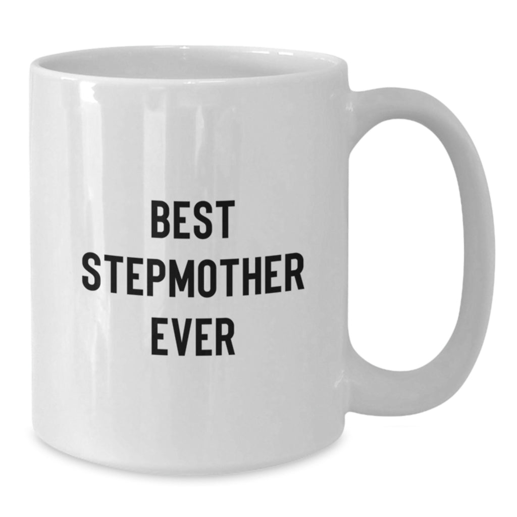 Funny Stepmother Gifts from Best Stepmother Ever - White Coffee Mug for Birthday Unique Gifts - Additional