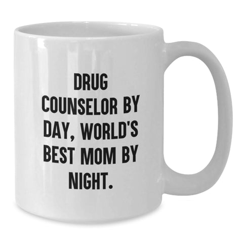 Image of Funny Drug Counselor Gifts for Men - White Coffee Mug - 'Drug Counselor By Day, World's Best Mom By Night.' - Valentine's Unique Gifts from Family - Additional