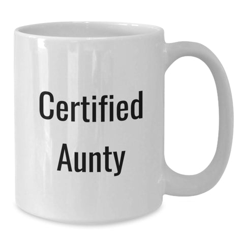 Image of Funny Aunty Gifts from Friends - Birthday Unique Gifts for Aunty - White Coffee Mug with 'Certified Aunty' Quote, Gifts for Aunty, Aunty Mugs - Additional