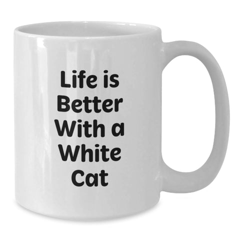 Image of White Cat Lover Gifts from Friends for Birthday - Life Is Better With A White Cat Quote White Coffee Mug for Women and Men - Additional