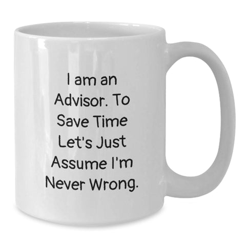 Image of Funny Advisor Quote Gifts for Men from Women on Valentine's - White Coffee Mug - Additional