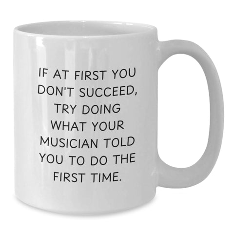 Image of Funny Musician Quotes White Coffee Mug Gifts from Friends and Family for Musician Men and Women Valentine's Unique Gifts - Additional