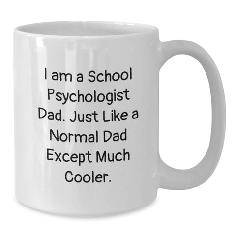 Image of School Psychologist Dad Humor Funny White Coffee Mug Gifts from Men for Mother's Day Unique - Additional