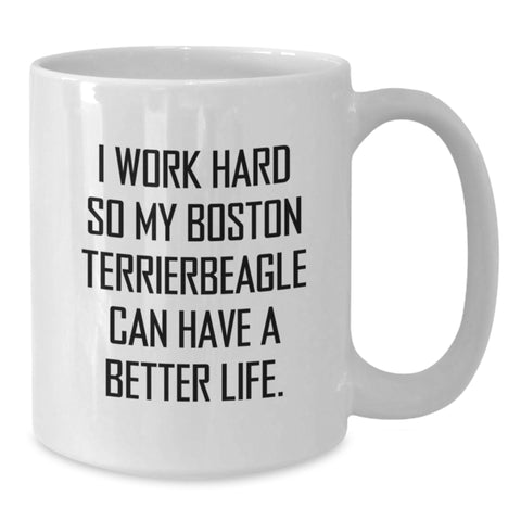 Image of Funny Boston Terrier Dog Gifts from Men to Women Friends Family - White Coffee Mug - I Work Hard So My Boston Terrier Have A Better Life - Additional