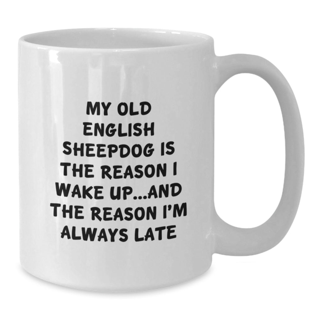 Old English Sheepdog Lovers Funny Coffee Mug Gifts from Family and Friends, Cute White Coffee Mug for Old English Sheepdog Owners, Valentine's Unique Gifts for Men and Women - Additional