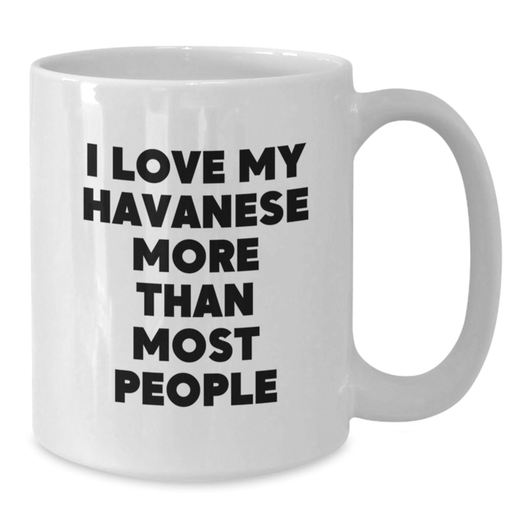 Havanese Dog Lovers Funny Coffee Mug Gifts from Family Friends, Unique Birthday Unique Gifts for Havanese Dog Enthusiasts, White 11oz or 15oz Ceramic Mug - Additional