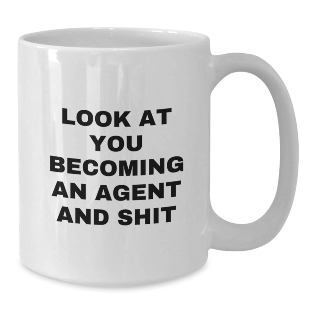 Funny Agent Gifts, White Coffee Mugs for Him or Her, Look At You Becoming An Agent, Birthday Agent Mug, Gifts from Friends to Coworkers, 11oz or 15oz Ceramic Mugs - Additional