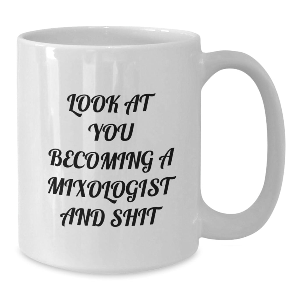Funny Mixologist Gifts from Friends for Mixologist Men, White Coffee Mug - 11oz or 15oz Capacity, Ceramic, Christmas Unique Gifts - Additional
