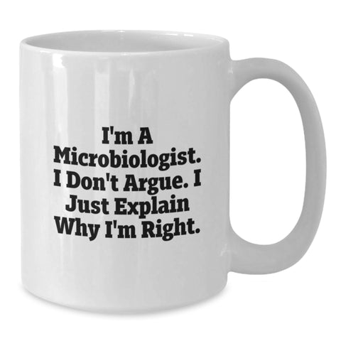 Image of Funny Microbiologist Gifts from Friends, Gifts for Microbiologists, White Coffee Mug with Inspirational Quote, Perfect Birthday Present - Additional