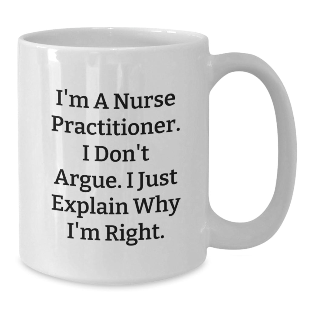 Funny Nurse Practitioner Gifts from Friends to Birthday Celebrant White Coffee Mug - Additional