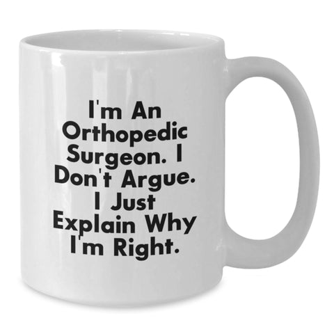 Image of Orthopedic Surgeon Humor Gifts from Friends for Birthday Unique Orthopedic Surgeon Gifts, Funny White Coffee Mug - Additional