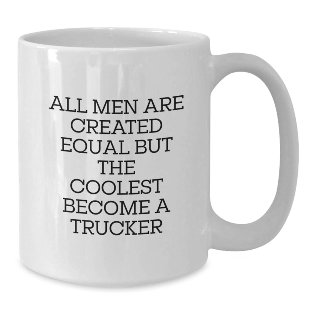 Funny Trucker Gifts from Friends for Men - White Coffee Mug with Inspirational Quote, Graduation Unique Gifts - Additional
