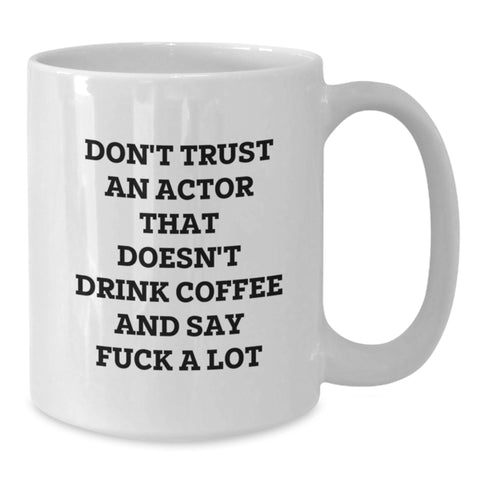 Image of Funny Actor Coffee Mug Gifts from Friends for Men, White Ceramic Mug with 11oz or 15oz Capacity, Christmas Unique Presents - Additional