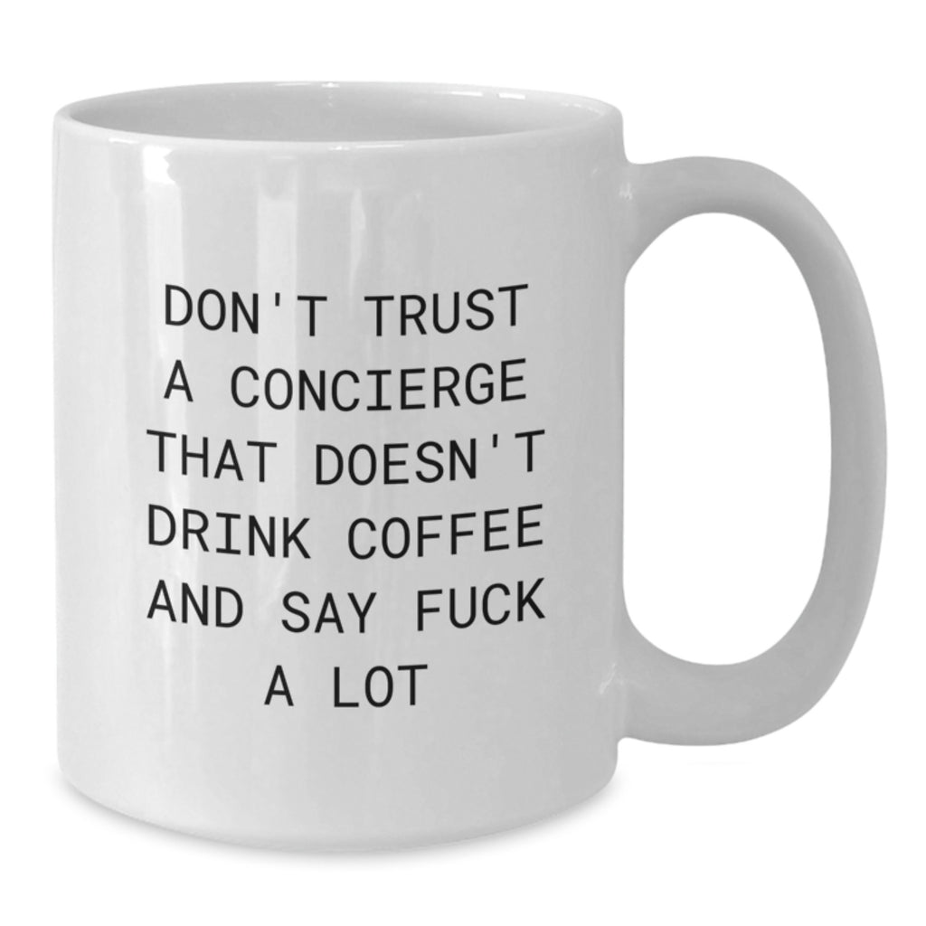 Funny Concierge Gifts, White Coffee Mug, Valentine's Unique Gifts from Friends to Concierge - Additional