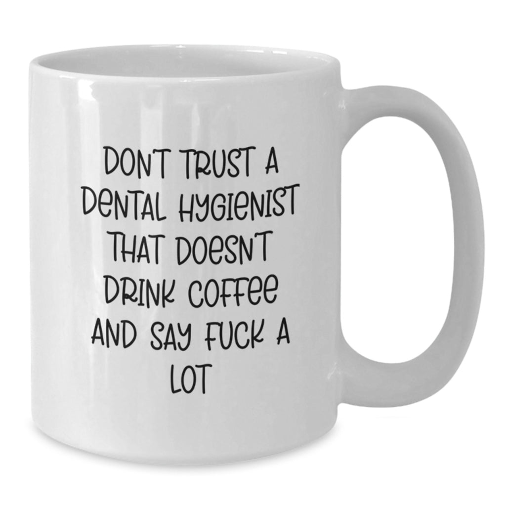 Funny Dental Hygienist Gifts from Friends for Men Women Family - White Coffee Mug - Additional