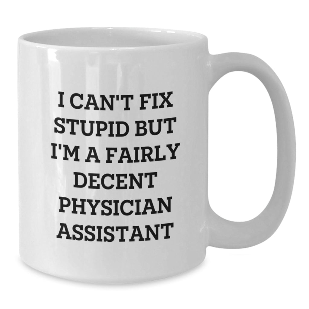 Funny Physician Assistant White Coffee Mugs Gifts from Friends for Birthday Unique - Additional