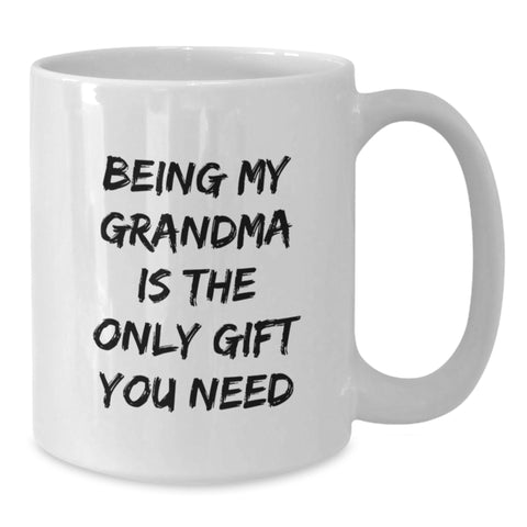 Image of Funny Grandma Gifts from Family, Being My Grandma Is The Only Gift You Need White Coffee Mug, White Ceramic Coffee Mugs for Grandma, Unique Christmas Unique Gifts for Family - Additional