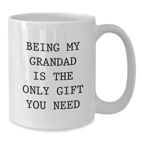 Image of Funny Grandad Gifts, White Coffee Mugs Gifts from Men, Women, Family to Grandad, Being My Grandad Is The Only Gift You Need - Additional