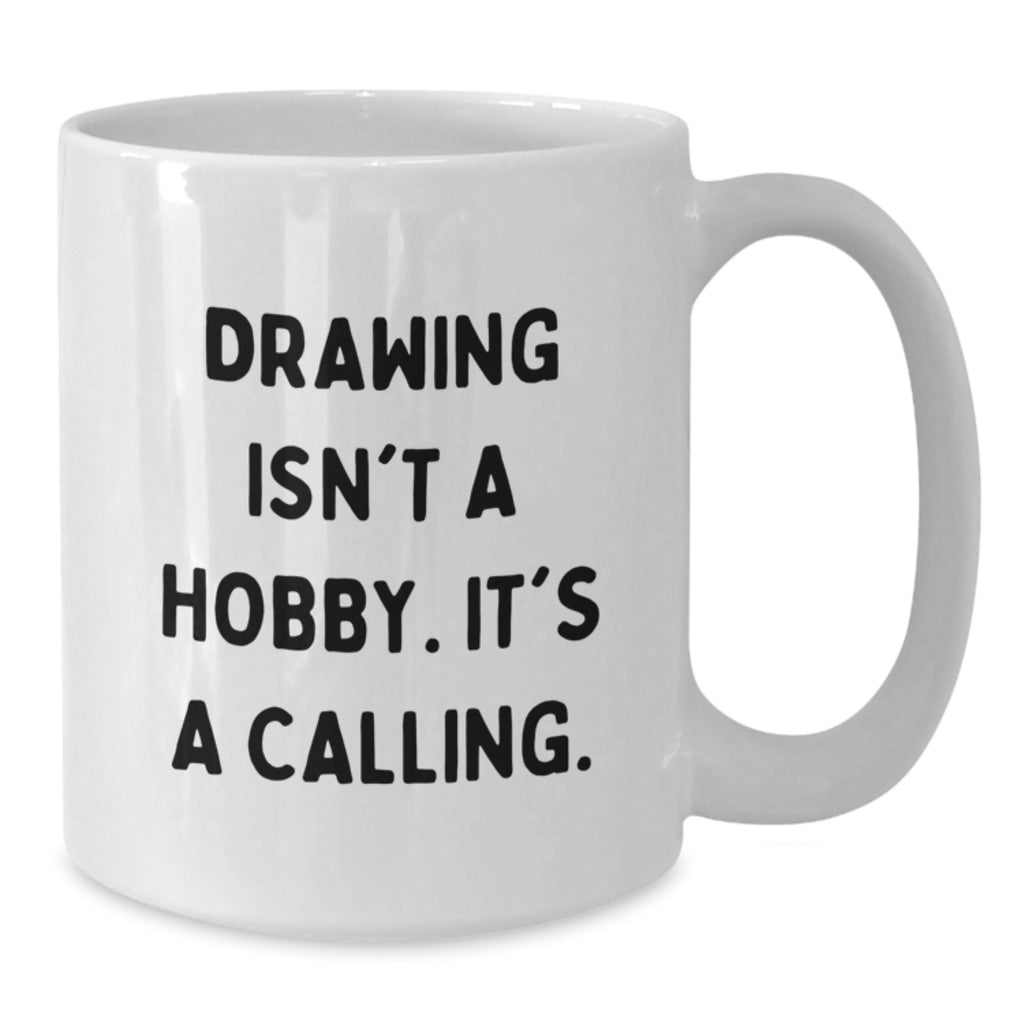 Funny Drawing White Coffee Mug with Inspirational Quote Gifts for Men Women Friends Coworkers Family - Additional