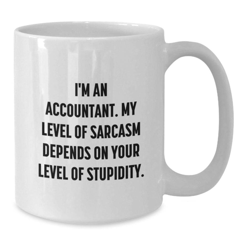 Funny Accountant Gifts from Friends - I'm An Accountant White Coffee Mug, Birthday Unique Gift Ideas, Cute Sarcasm Mug for Coworkers, Family, and Men, 11oz or 15oz Ceramic Mug - Additional