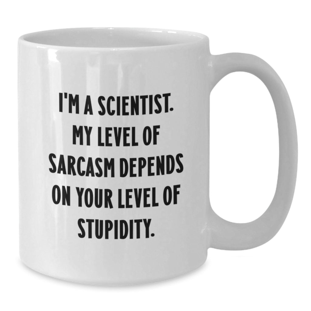 Funny Scientist Gifts, White Coffee Mug with Inspirational Sarcasm Quote for Scientist, Unique Christmas Unique Gifts for Men, Women, Friends, Family, Gifts from Scientist, Gifts for Scientist - Additional