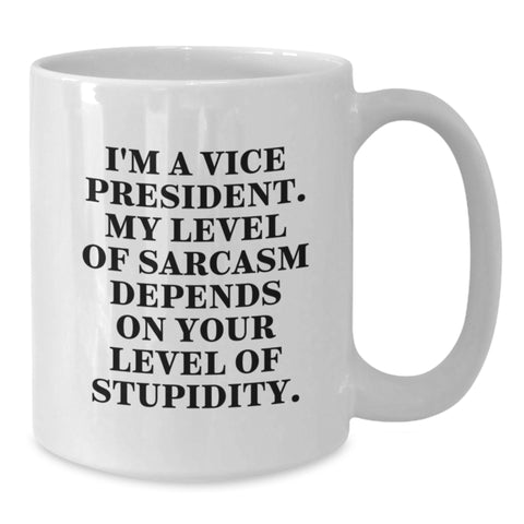 Image of Funny Vice President White Coffee Mug - Gifts from Friends to Sarcastic Boss, Perfect Christmas Unique Gifts for Men, Women, Coworkers or Family, I'm A Vice President Mug - Additional