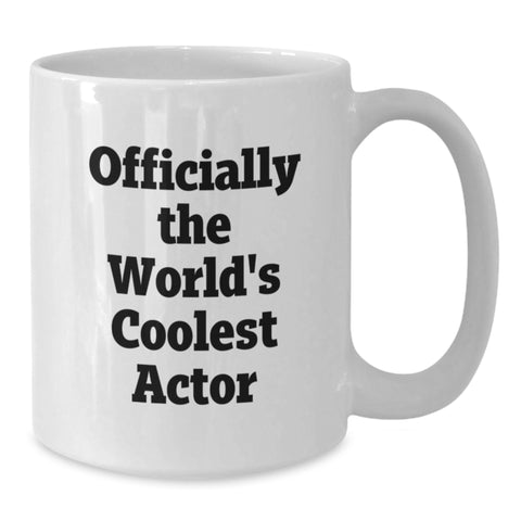 Image of Funny Actor White Coffee Mug, Christmas Unique Gifts from Friends to Men, Officially The World's Coolest Actor Quote, White Coffee Mug for Actor - Additional
