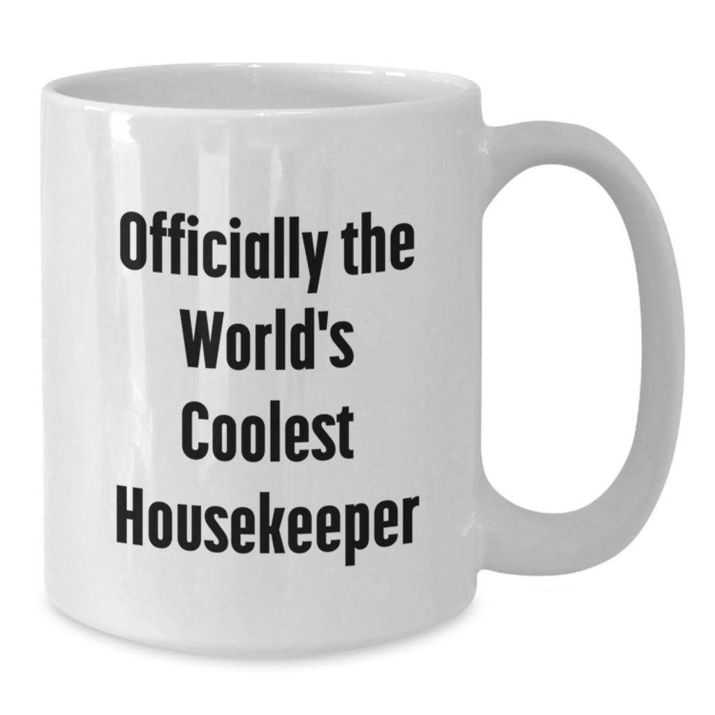 Funny Housekeeper Gifts, Officially The World's Coolest Housekeeper Quote White Coffee Mug, Gift for Mom on Mother's Day - Additional