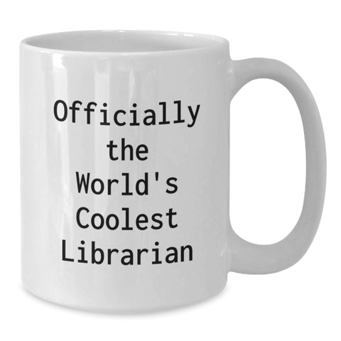 Image of Funny Librarian Gifts from Friends for Librarian, Officially The World's Coolest Librarian White Coffee Mug, Valentine's Unique Gifts for Her - Additional