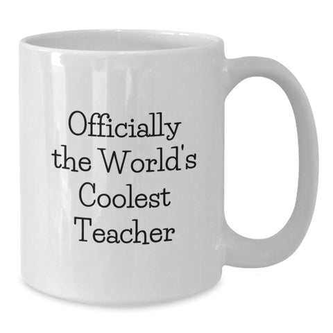 Image of Funny Teacher Gifts from Friends for the World's Coolest Teacher, White Coffee Mug, Christmas Unique Ideas - Additional