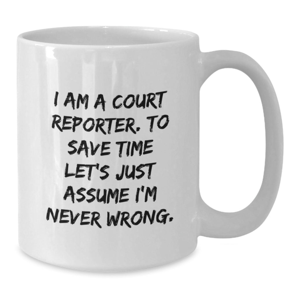 Funny Court Reporter White Coffee Mug Gifts for Court Reporter Friends and Family - Birthday Unique Gifts from Court Reporter Enthusiasts - Additional