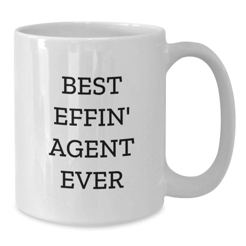 Image of Funny Agent Gifts from Friends Unique White Coffee Mugs - Best Effin' Agent Ever Quote, Perfect Christmas Unique Agent Gifts for Agent - Additional