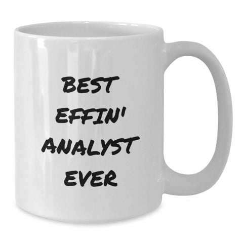 Image of Funny Analyst Gifts for Men, White Coffee Mug, Best Effin' Analyst Ever Quote, Gifts from Friends, Christmas Unique Presents - Additional