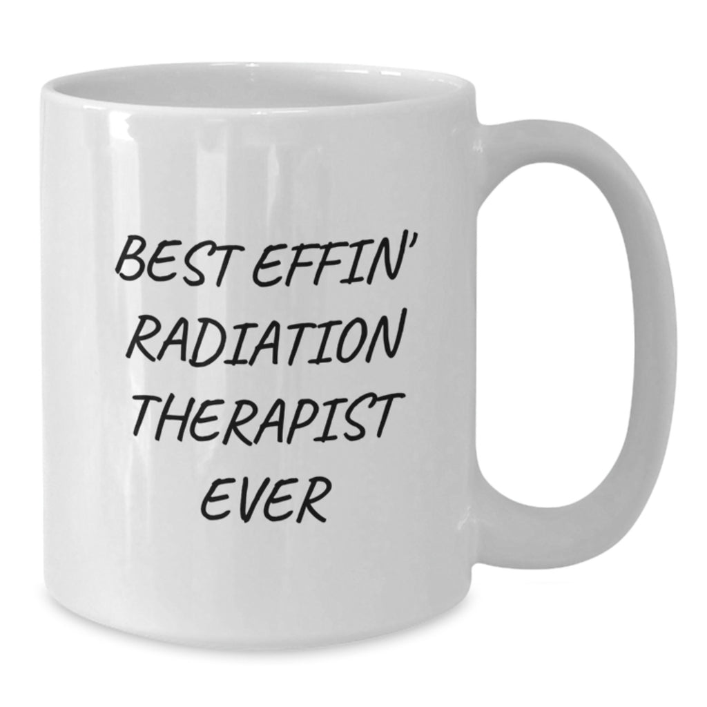 Funny Radiation Therapist Gifts from Friends for Mom's Unique White Coffee Mug - Additional