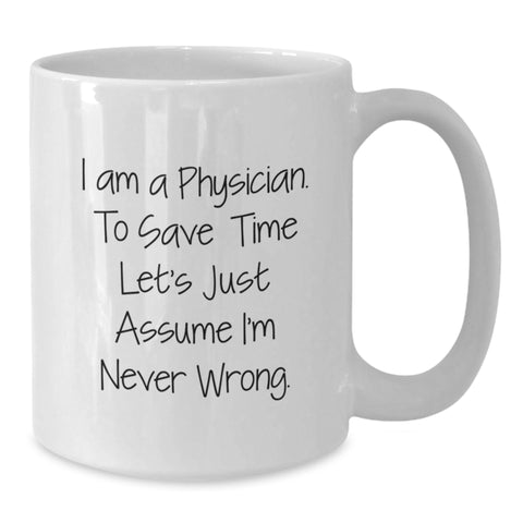 Image of Funny Physician Gifts for Graduates, White Coffee Mug Quote - Gifts from Friends to Physician Men - Additional