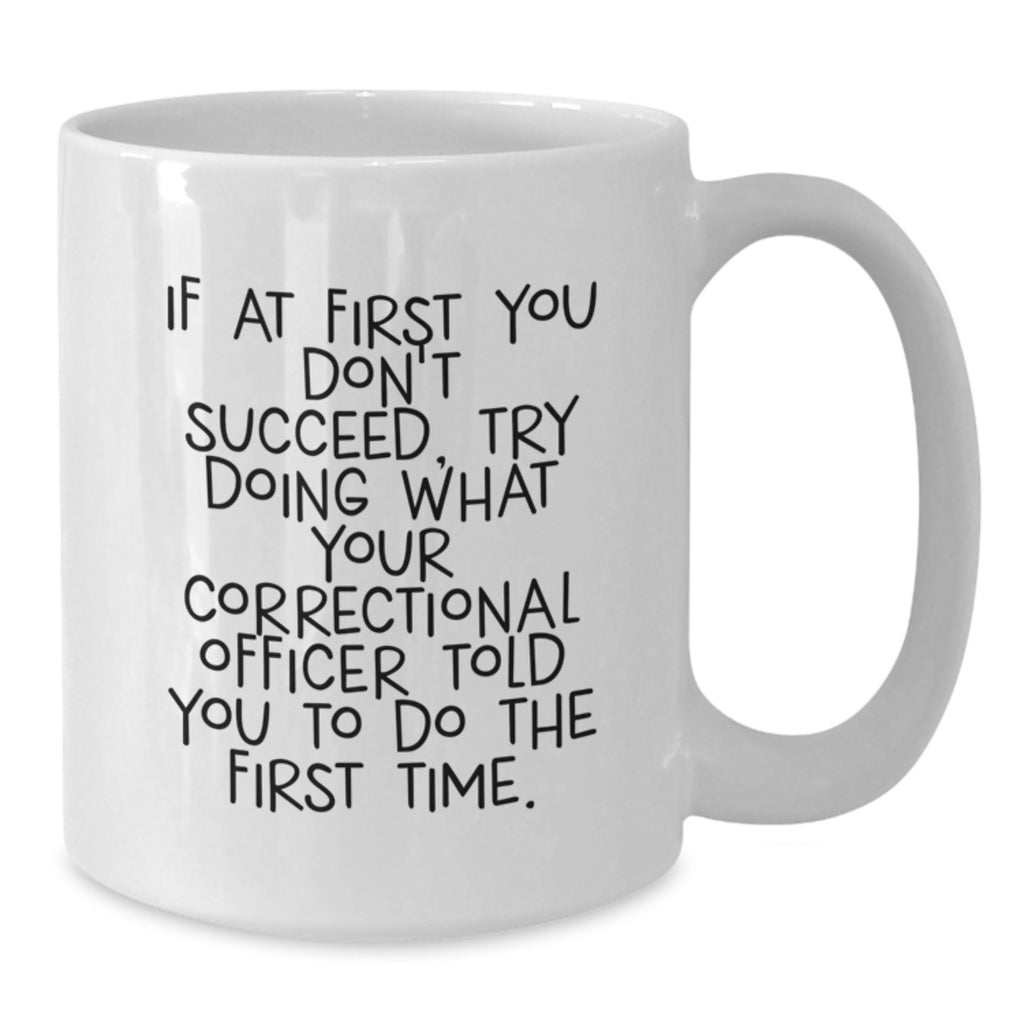 Funny Correctional Officer Gifts from Friends, Unique White Coffee Mugs for Men, Correctional Officer Appreciation Day, Mother's Day Unique Gifts - Additional