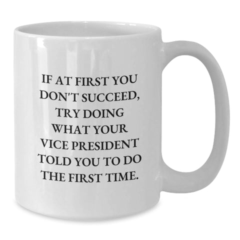 Image of Funny Vice President White Coffee Mug Gifts from Men Friends Family - Unique Mother's Day Unique Gifts for Vice President - Additional