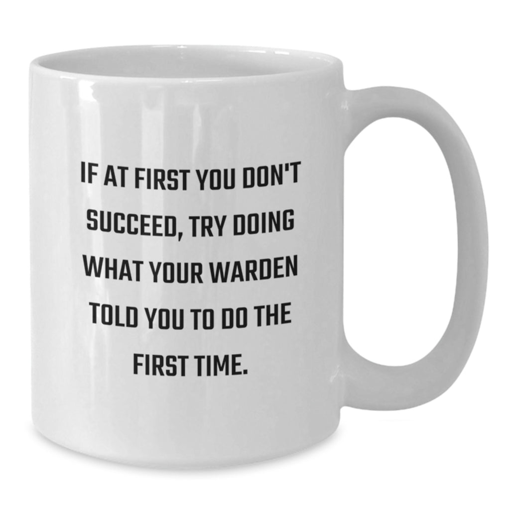 Funny Warden Gifts, Birthday Unique White Coffee Mugs for Men or Women, Gifts from Friends or Family with Inspirational Quote, White Warden Coffee Mug - Additional