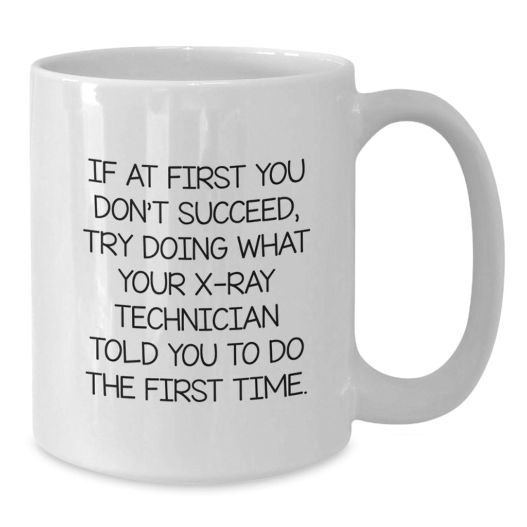 Funny X-Ray Technician Gifts from Men to X-Ray Technician Father's Day Unique White Coffee Mugs, 11oz or 15oz Ceramic - Additional