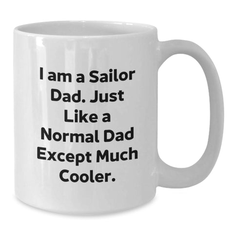 Image of Sailor Dad Gifts for Men, Funny White Coffee Mug for Graduation, Gifts from Men to Men, White Ceramic Mug 11oz or 15oz, Microwave and Dishwasher Safe - Additional