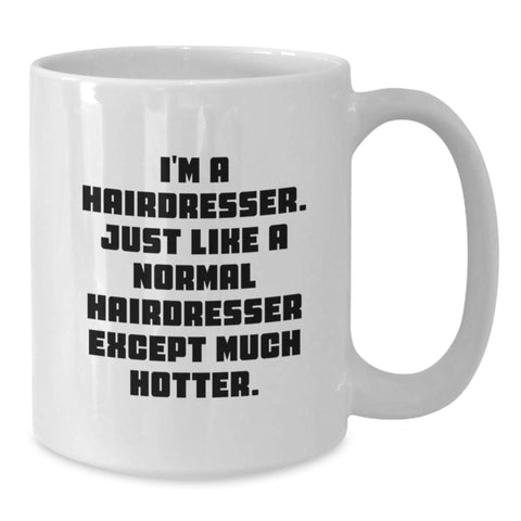 Image of Funny Hairdresser Gifts from Men for Hairdresser Graduation Unique White Coffee Mug - Additional
