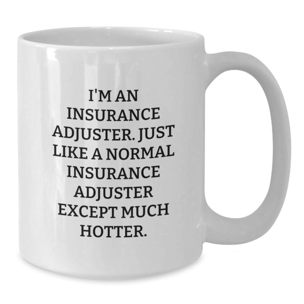 Funny Insurance Adjuster Gifts for Men, White Coffee Mug, Unique Christmas Unique Gifts from Friends to Insurance Adjuster - Additional
