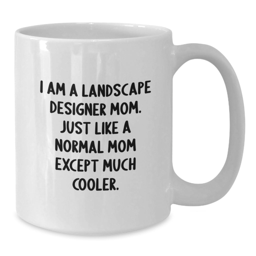 Gifts from Family to Dad, Funny Landscape Designer Mom Coffee Mug, Unique Gifts for Father's Day - Additional