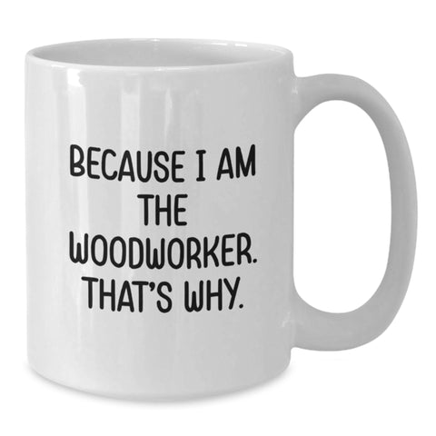 Image of Funny Woodworker Gifts from Dad to Son, Unique White Coffee Mug for Men, Father's Day Unique Gifts, Woodworker Inspired Mug - Additional